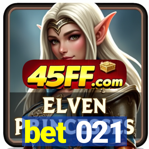 bet 021